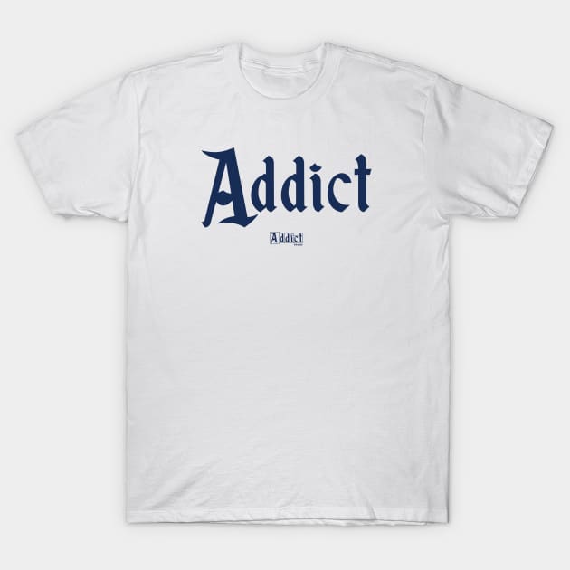 One Color Addict T-Shirt by addictbrand